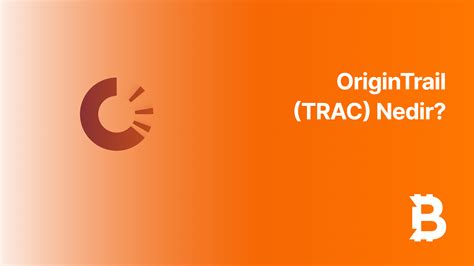 OriginTrail (TRAC) Tedarik Zinciri ve Blockchain